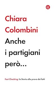 Vedi scheda su Amazon Anche i partigiani però...