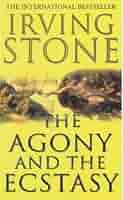 The Agony And The Ecstasy by Irving Stone (1990-01-01