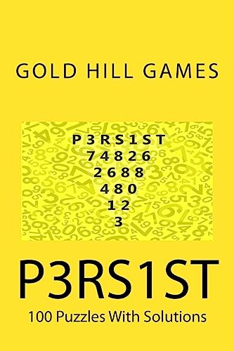 P3RS1ST: 100 Puzzles With Solutions: P3RS1ST: 100 Puzzles With Solutions