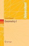 Geometry I (Universitext)