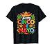Happy Cinco de Mayo Fiesta Mexican Party 5 De Mayo Men Women T-Shirt