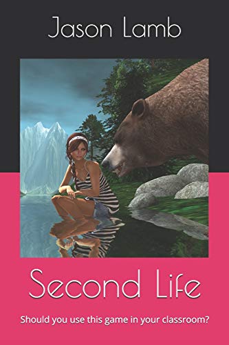 Second Life: Should you use this game in your classroom? (Should you? No.)