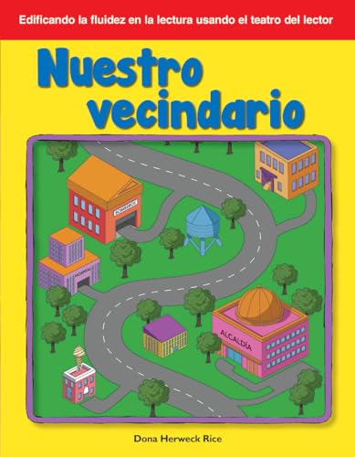 Nuestro vecindario (Our Neighborhood) (Reader's Theater) (Spanish Edition)