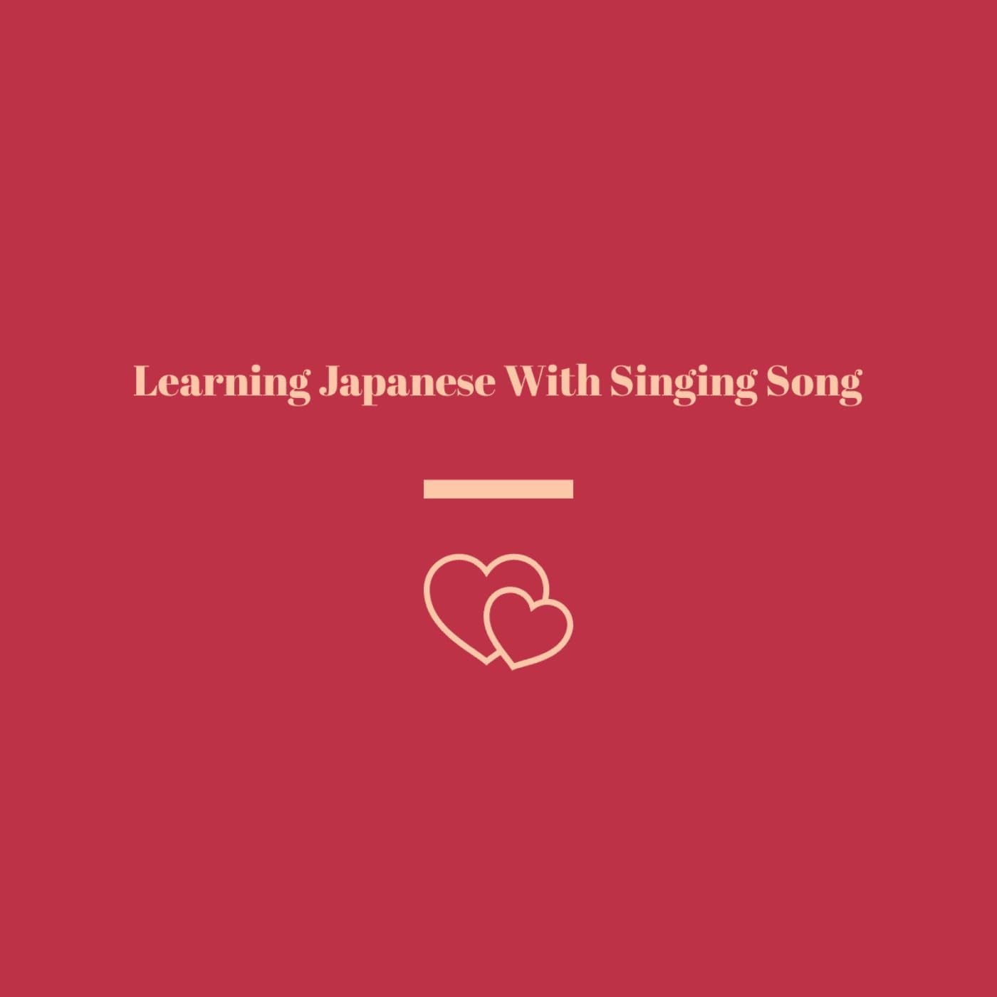 Learning Japanese With Singing Song
