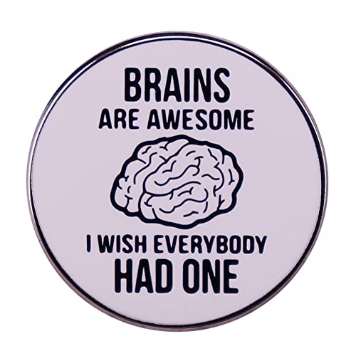 Brain Are Awesome I wish Everybody Had One Brooch Graphic Novelty Sarcastic Funny Badge Parties Ice Breaker Enamel Lapel Pin Creative DIY Ornament for Coat Backpack Shirt Decoration Jewelry Fashion Gift For Friends Girls Boys Men