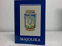 Kunstgewerbemuseum der Stadt Koln: Majolika B0000BSGXH Book Cover