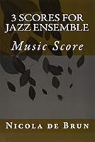 3 Scores for Jazz Ensemble B013JMH42W Book Cover