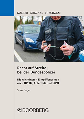 Recht Auf Streife Bei Der Bundespolizei Die Wichtigsten Eingriffsnormen Nach Bpolg Aufenthg Und Stpo Ebook Kolber Ingo Kreckel Jurgen Niechziol Frank Amazon De Kindle Shop Recht Auf Streife Bei Der Bundespolizei Die Wichtigsten Eingriffsnormen Nach Bpolg Aufenthg Und Stpo Ebook Kolber Ingo Kreckel Jurgen Niechziol Frank Amazon De Kindle Shop