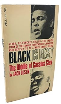 Black is Best: The Riddle of Cassius Clay