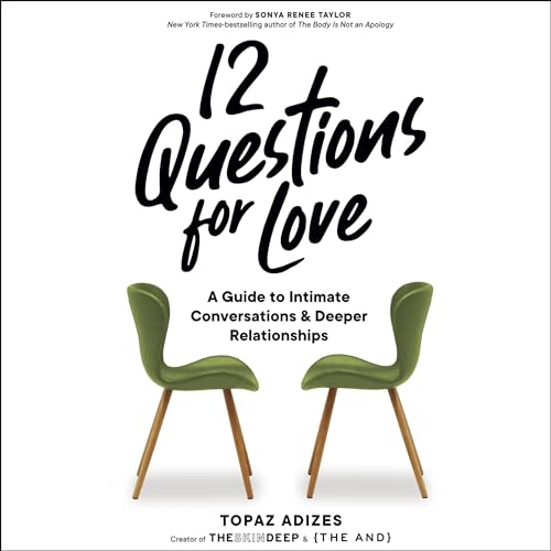 12 Questions for Love (Written by Topaz Adizes, Sonya Renee Taylor - foreword) episode artwork