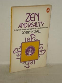 Paperback Zen and Reality: An Approach to Sanity and Happiness on a Non-Sectarian Basis Book