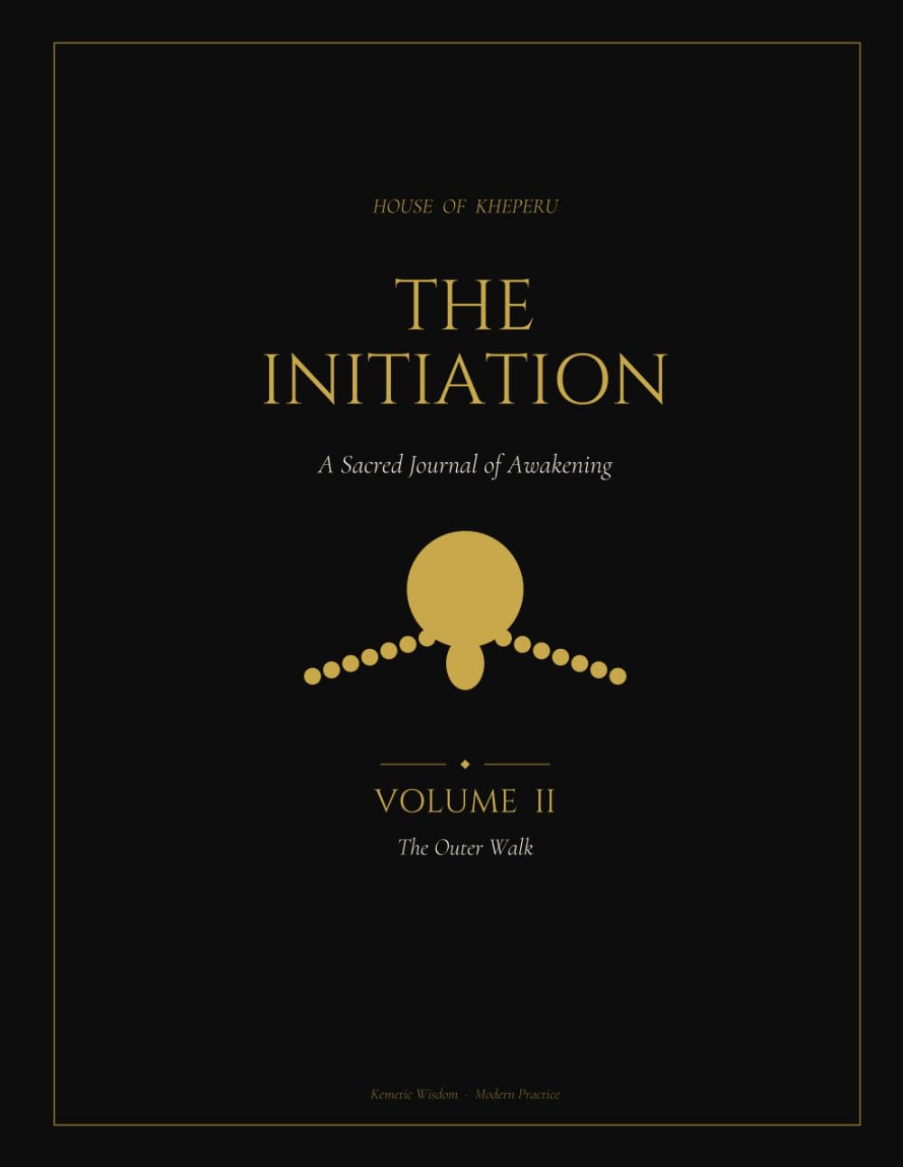 The Initiation Volume 2: A Sacred Journal Of Awakening
