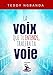 LA VOIX QUE TU ENTENDS TRACERA TA VOIE (French Edition)