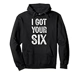 I Got Your Six Pullover Hoodie