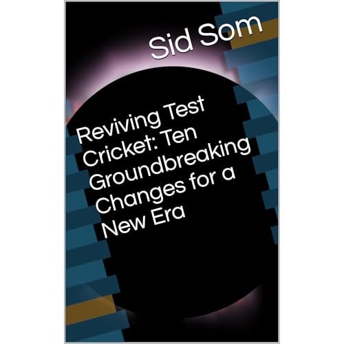 Reviving Test Cricket: Ten Groundbreaking Changes for a New Era by Sid Som episode artwork