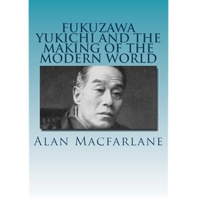 Yukichi Fukuzawa and the Making of the Modern World