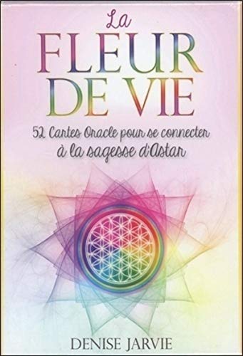  La fleur de vie - 52 cartes oracles pour se connecter à la sagesse d'Astar PDF Ebook En Ligne