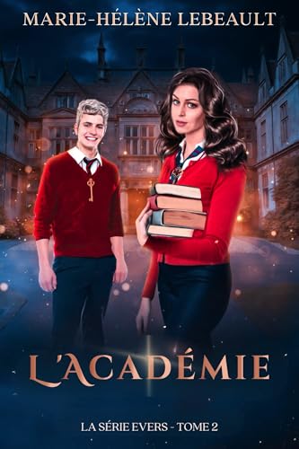 L'académie: Une aventure de science-fiction fantastique pour jeunes adultes (La série Evers t. 2)