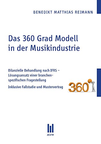 Amazon Com Das 360 Grad Modell In Der Musikindustrie Bilanzielle Behandlung Nach Ifrs Losungsansatz Einer Branchenspezifischen Fragestellung Inklusive Fallstudie Wirtschaftswissenschaft German Edition Ebook Reimann Benedikt Matthias