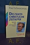  Das nachchristliche Zeitalter. Elemente einer planetarischen Religion