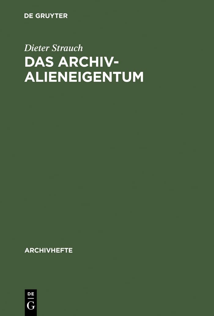 Livre de droit allemand Das Archivalieneigentum sur le statut des archives