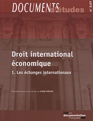 Télécharger Le droit international économique - 1: Les échanges internationaux PDF Ebook En Ligne