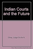 Indian Courts and the Future B000GSLJ4C Book Cover
