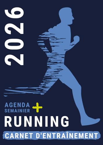 Carnet d'entraînement Running Agenda 2026: Semainier pour la Course à Pied et Bureau Homme , 1 Semaine sur 2 Pages , Journal intime du Coureur pour La...
