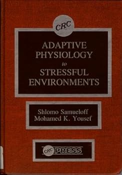 Hardcover Adaptive Physiology To Stressful Environments Book