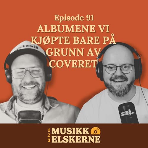 91 - Albumene vi kj&oslash;pte bare p&aring; grunn av coveret