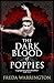 The Dark Blood of Poppies (Blood Wine Sequence)