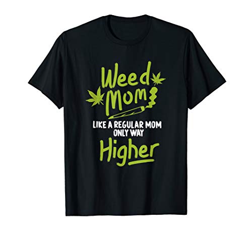 Weed Mom 420 Pot Cannabis Leaf Shirt Art Gift Mother Women