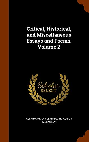 Critical, Historical, and Miscellaneous Essays ... 134403103X Book Cover