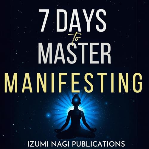7 Days to Master Manifesting by Izumi Nagi Publications episode artwork