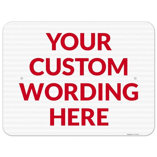 Custom Sign, Personalized Metal Signs, Customize for Office, Business, Workplace, Office, Home, Delivery Signs 18x24 Inches, 3M EGP Reflective .080 Aluminum, Made in USA by Sigo Signs