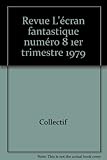  Revue L\'écran fantastique numéro 8 1er trimestre 1979