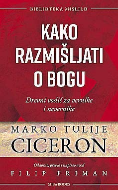 Kako razmisljati o Bogu : drevni vodic za vernike i nevernike