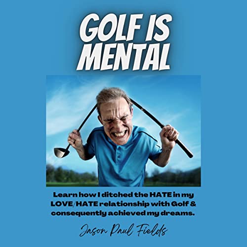 Golf Is Mental by Jason Paul Fields episode artwork