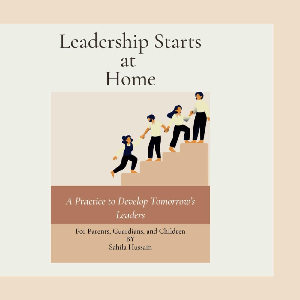 Leadership Starts at Home: A Practice to Develop Tomorrow's Leaders