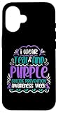 i wear teal and purple suicide prevention awareness week custodia per iphone 16