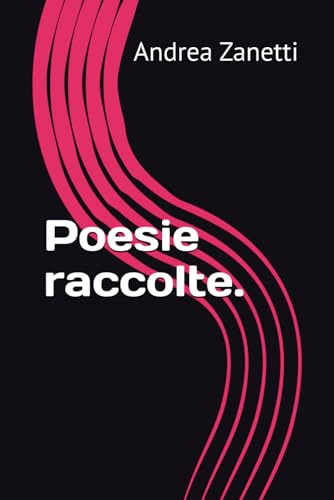 Poesie raccolte.