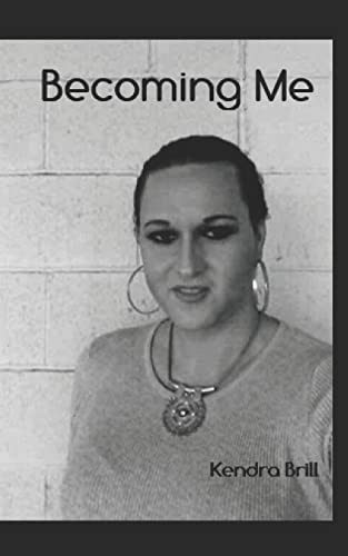 BECOMING ME: THE KENDRA BRILL STORY