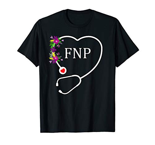 FNP Family Nurse Practitioner Floral Heart Stethoscope Gift T-Shirt