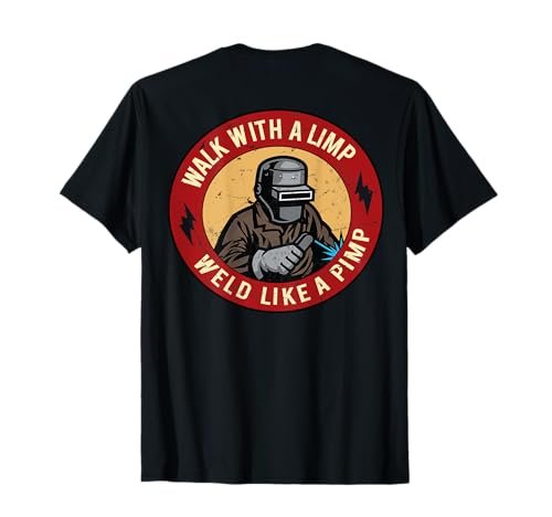 Camina con una soldadura flácida como un proxeneta (en la espalda) Camiseta