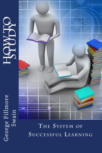 How To Study: The System of Successful Learning 1505871689 Book Cover