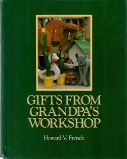 Gifts from Grandpa's Workshop