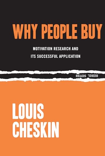 Why People Buy: Motivation Research and Its Successful Application (Rebel Reads, 3)