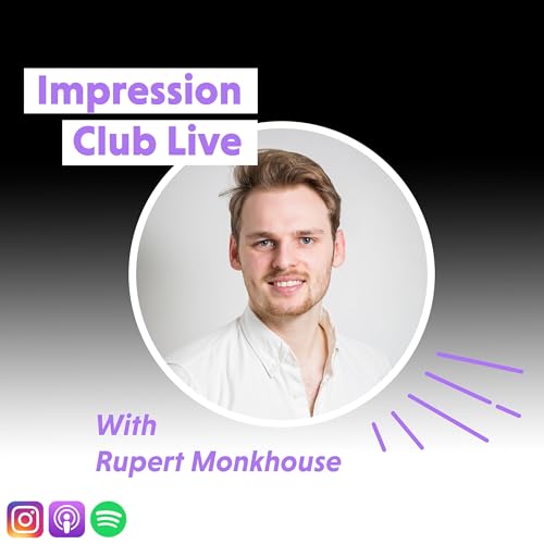 The Impression Club Live Podcast with Rupert Monkhouse Podcast Por Rupert Monkhouse arte de portada