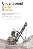 Underground: Stories to Understand Past, Present, and Future of Mining