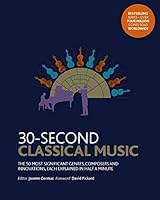 30 SECOND CLASSICAL MUSIC (PBK) /ANGLAIS 1782409319 Book Cover